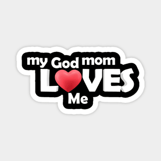 My God Mom Loves Me Magnet