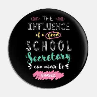 School Secretary Appreciation Gifts - The influence can never be erased Pin