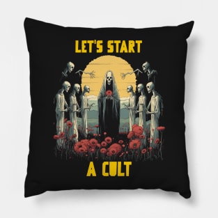 Let’s start a cult Pillow