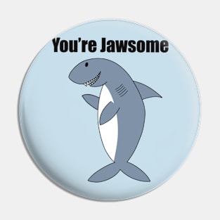 You’re Jawsome Pin