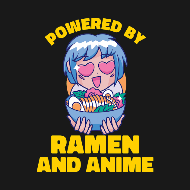 Powered By Ramen And Anime by Mad Art