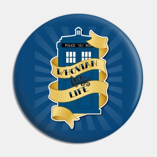 Whovian for Life Pin