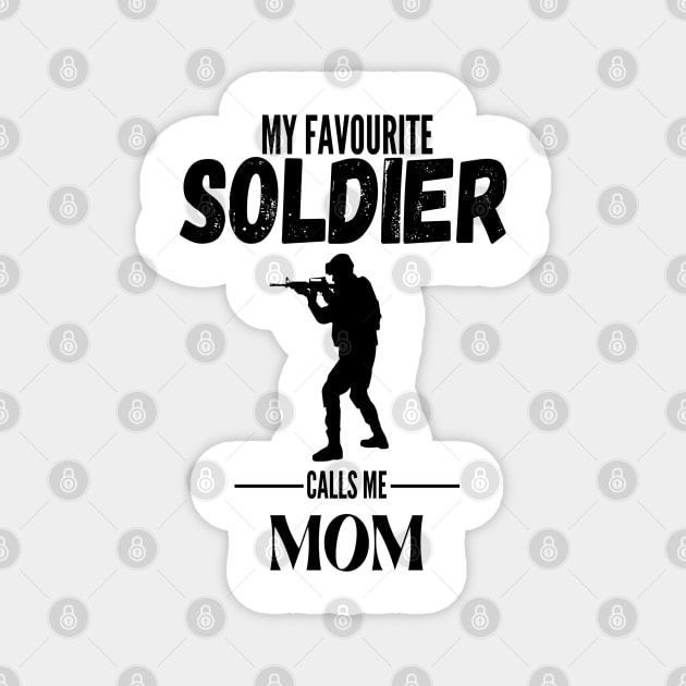 My favorite soldier calls me mom 2 Magnet by JustBeSatisfied