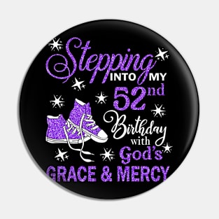 Stepping Into My 52nd Birthday With God's Grace & Mercy Bday Pin