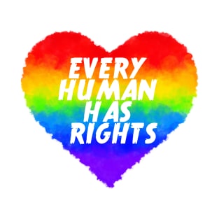 Every human has rights T-Shirt