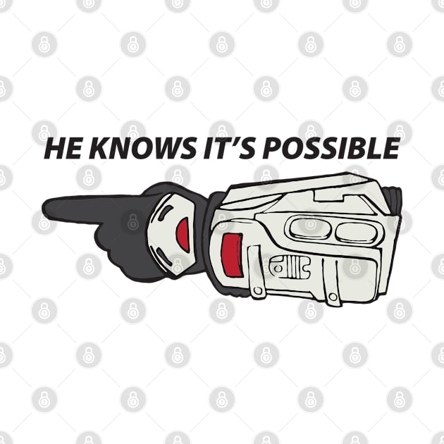 He Knows It's Possible by VOLPEdesign