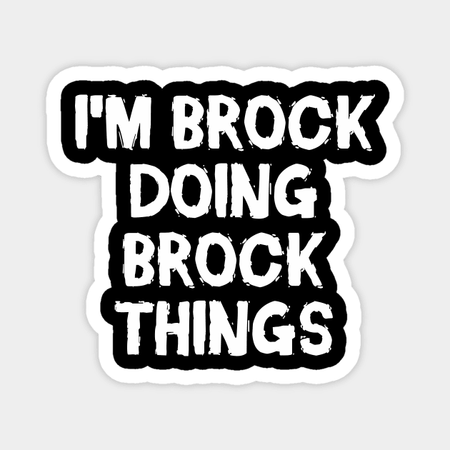 I'm Brock doing Brock things Magnet by hoopoe