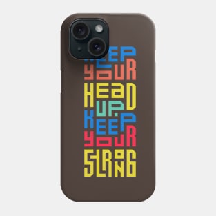 Keep your head up Phone Case