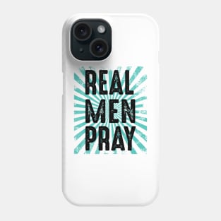 Real men Pray Phone Case