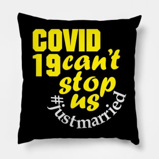 Covid19 can't stop us #justmarried (dark) Pillow