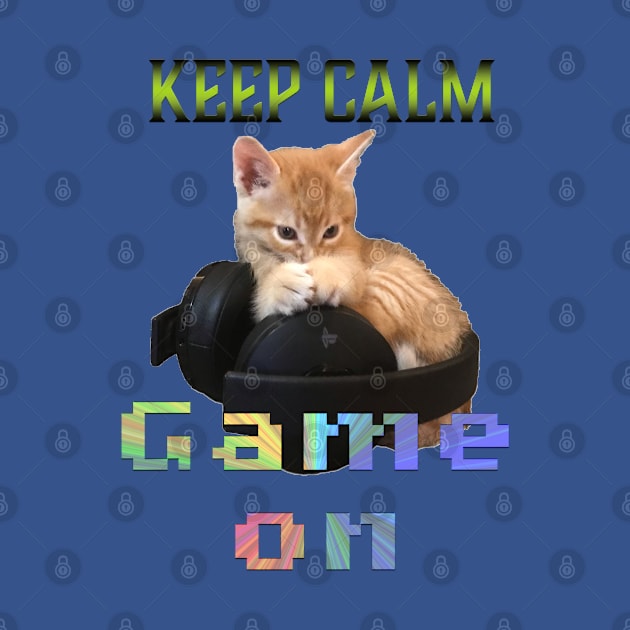 Gamer Cat Keep Calm Game On by aadventures