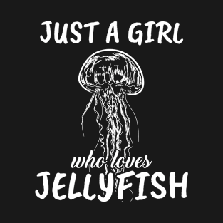 Just A Girl Who Loves Jellyfish T-Shirt