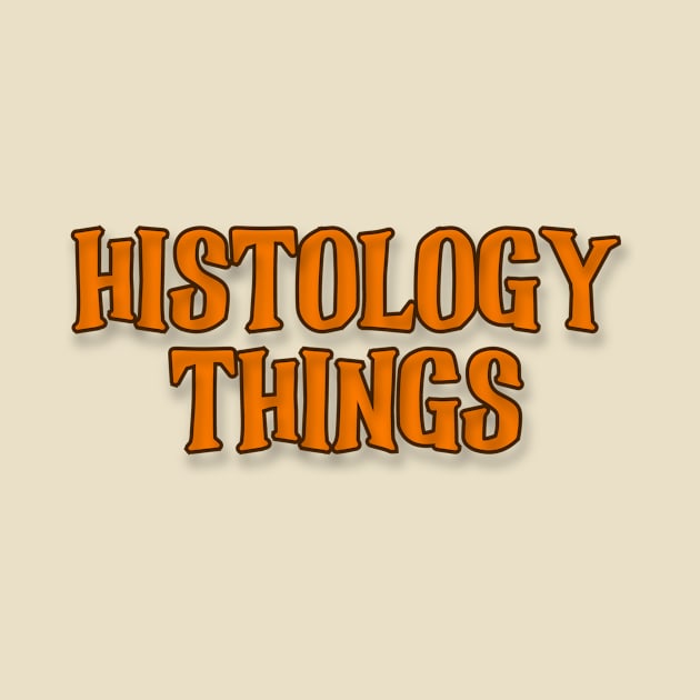 Histology Things. Histology Typographic Design. by A -not so store- Store