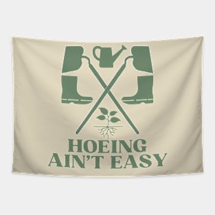 Hoeing Ain't Easy Tapestry