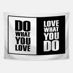 Do What You |Love| What You Do Motivation Tapestry