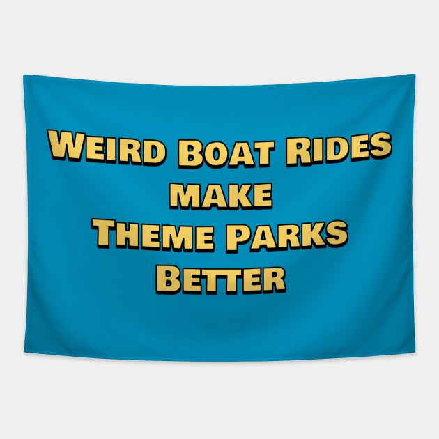 Weird Boat Rides Make Theme Parks Better Tapestry by Pi Guy