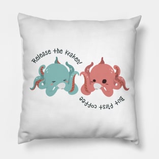 Release the Kraken! But first coffee Pillow