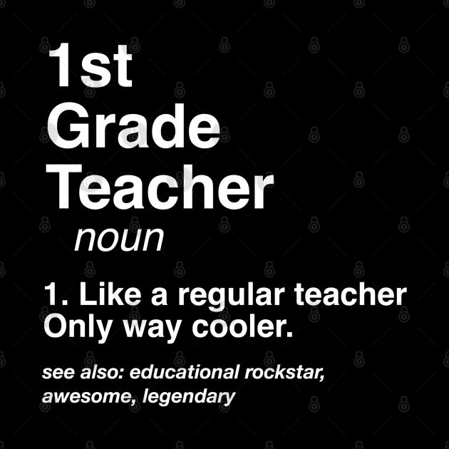 1st Grade Teacher Definition Career Defined Job Gift by Inspire Enclave