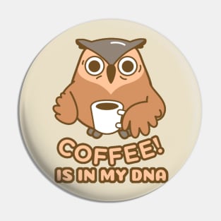 Coffee is in my DNA Pin