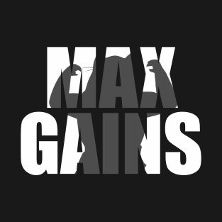 Max Gains T-Shirt