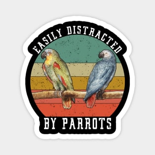 Easily Distracted By Parrots, Funny Parrot Birding Magnet