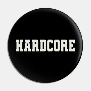 Hardcore Word Pin