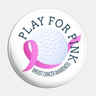 Golf Play For Pink Breast Cancer Awareness Pin