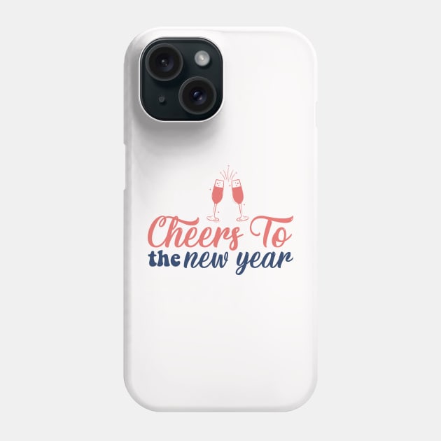 Cheers to the New Year Phone Case by MZeeDesigns