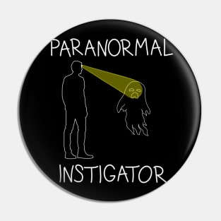 Paranormal Instigator Pin