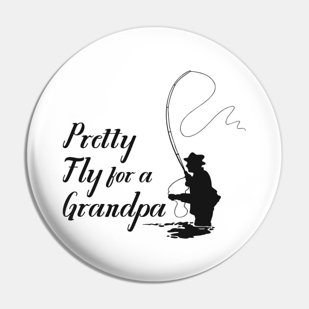 Pretty Fly for a Grandpa Pin by Ombre Dreams