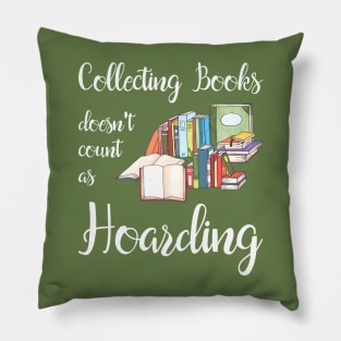 Collecting Books Doesn't Count as Hoarding Pillow