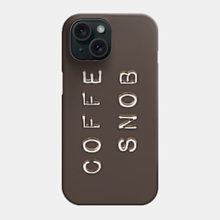 Coffee Snob 2024 Phone Case