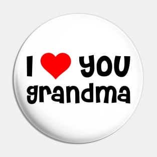 I Love You Grandma Pin