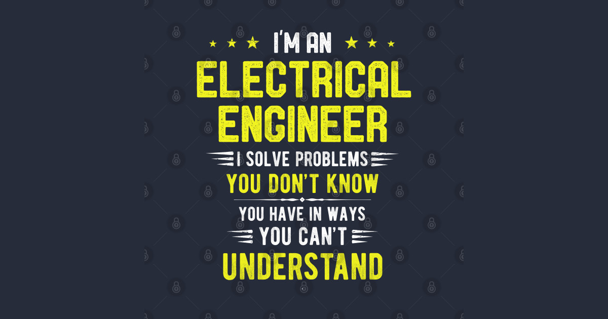 Electrical Engineer Gifts, I'm An Electrical Engineer I Solve Problems