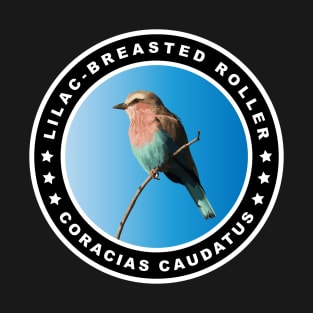 Lilac-breasted Roller (Coracias Caudatus) Bird T-Shirt