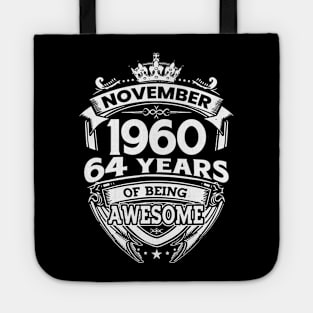 November 1960 64 Years Of Being Awesome 64th Birthday Tote