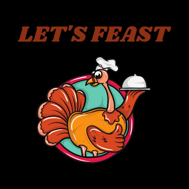 Let's Feast Fun Thanksgiving Apparel by Topher's Emporium