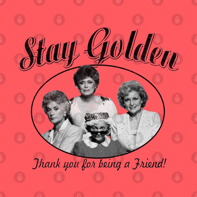 Vintage Golden Girls - Stay Golden by onunique