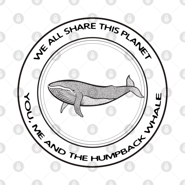 Humpback Whale - We All Share This Planet (on light colors) by Green Paladin