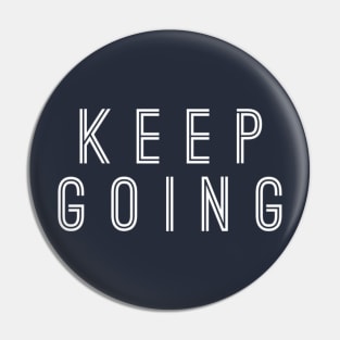 Keep Going Pin