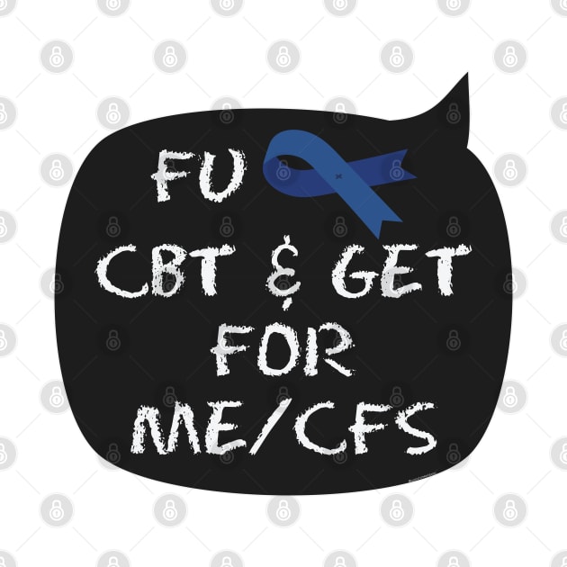 NO CBT & GET for ME/CFS chalk by uncutcreations