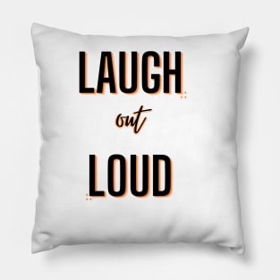 Laugh Out Loud (Black) Pillow