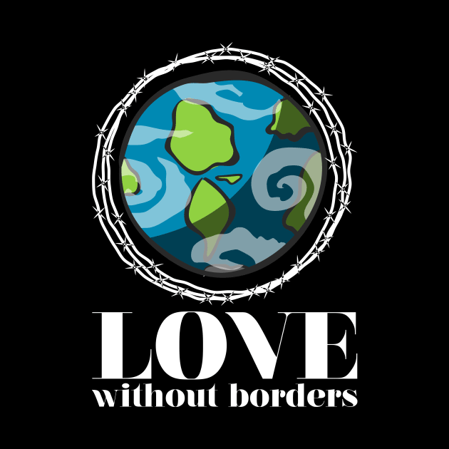 'Love Without Borders' Refugee Care Shirt by ourwackyhome