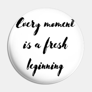 Every Moment Pin