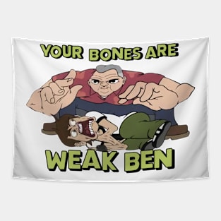 MEATCANYON - YOUR BONES ARE WEAK BEN Tapestry