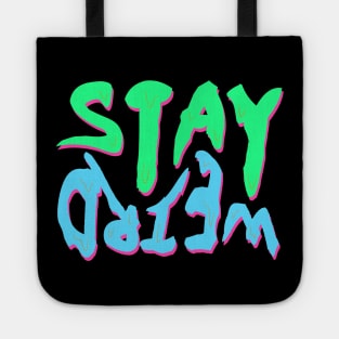 dripping/melting stay weird Tote