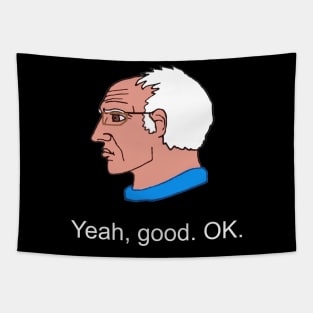 Bernie Sanders Yeah Good OK - Democratic Socialist Chad Meme Tapestry