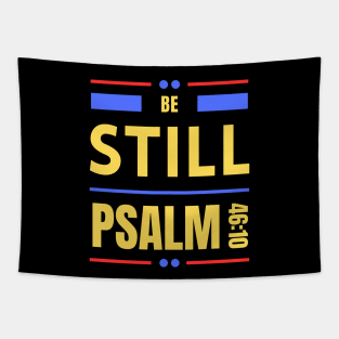 Be Still | Christian Bible Verse Psalm 46:10 Tapestry