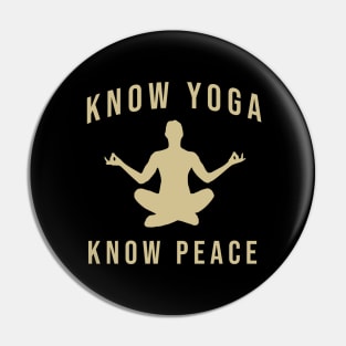Know yoga know peace Pin