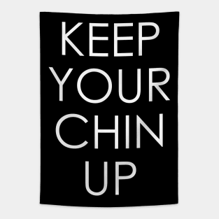 keep your chin up Tapestry